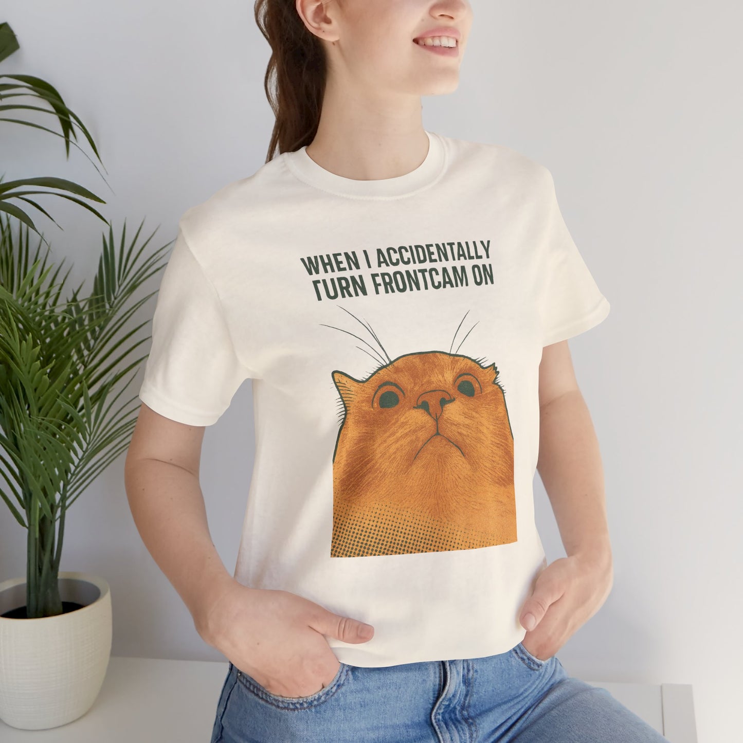 WHEN I ACCIDENTALLY TURN FRONTCAM ON Funny T-Shirt For Cat Lovers - Unisex Cat T-Shirt