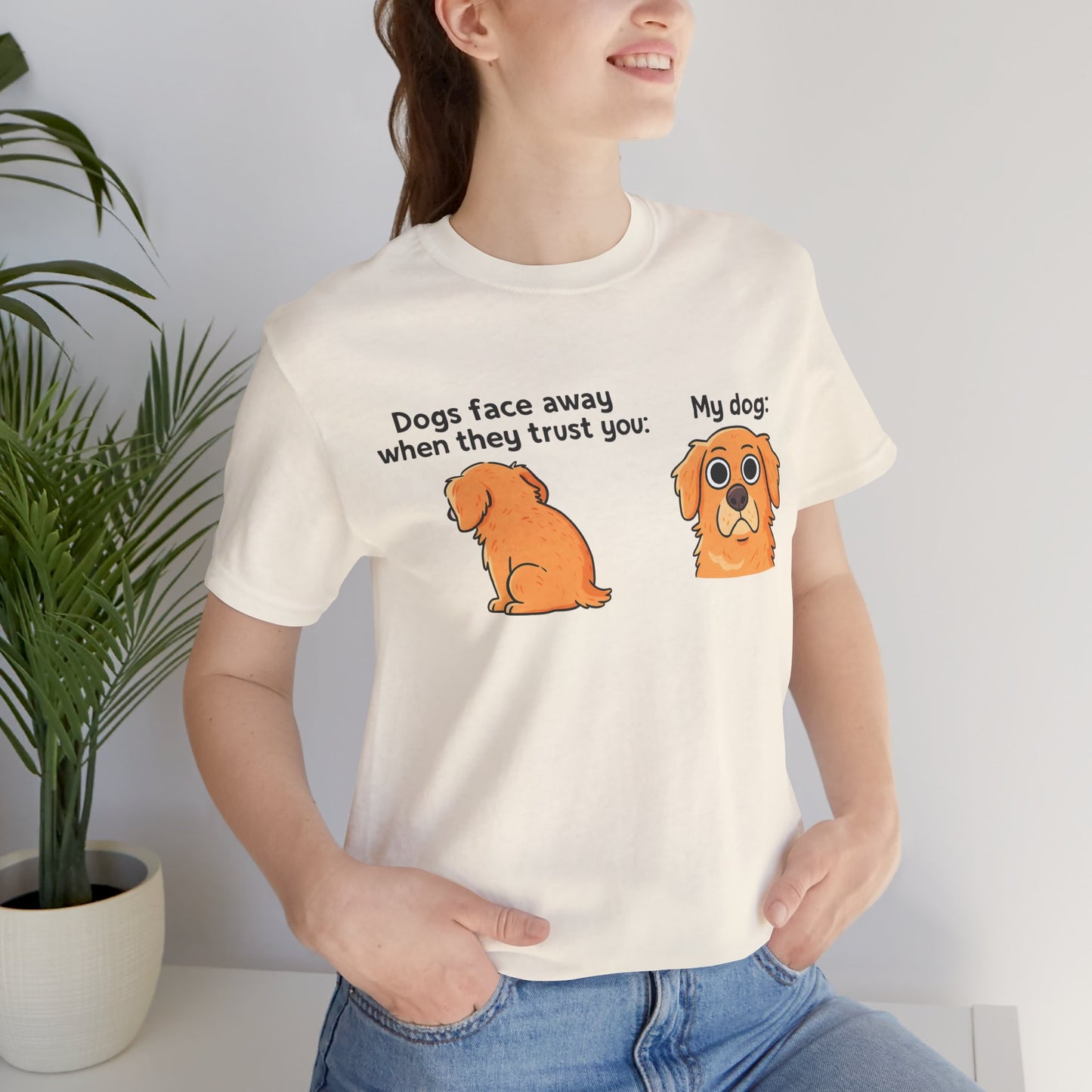 Funny Dog T-shirt For Dog Lovers - Unisex Dog T-Shirt